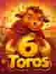 6 Toros